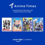 Prime Video Debuts its First Dedicated Anime Channel – Anime Times, an Exclusive Japanese Anime Destination